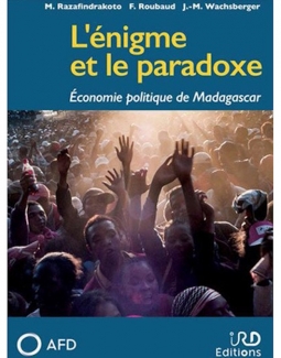 Énigme et Paradoxe, une analyse économique de Madagascar ©IRD Édition